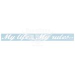 Наклейка з написом My Life... My Rules... 35х4 біла